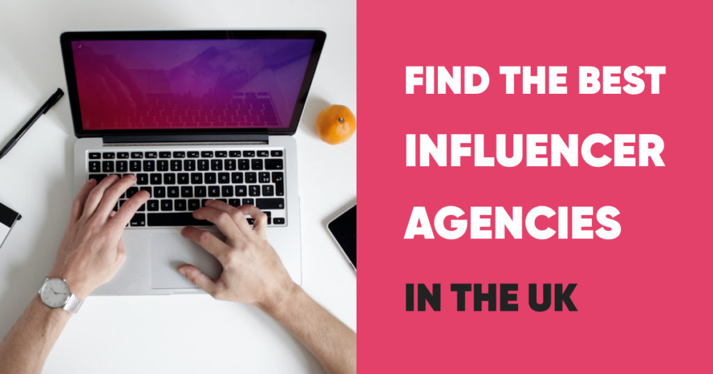 Find the Best Influencer Agencies in the UK